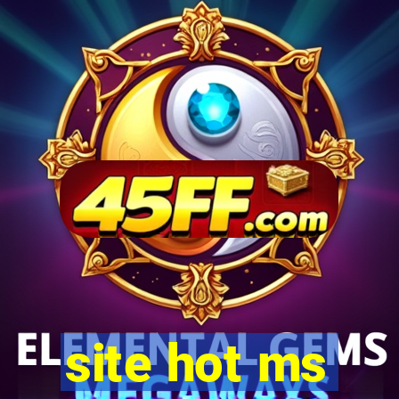 site hot ms